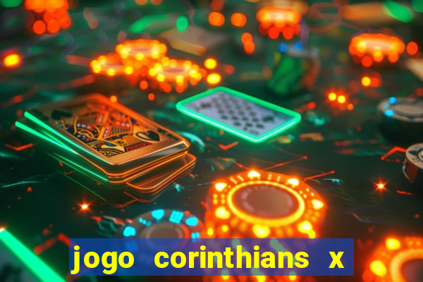 jogo corinthians x fortaleza ao vivo gratis